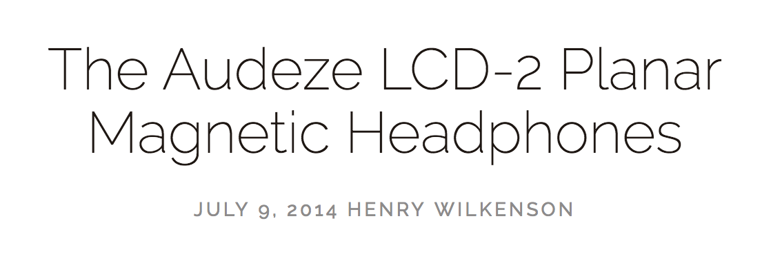 Audeze LCD-2 Review; Henry Wilkenson, Audiophilia