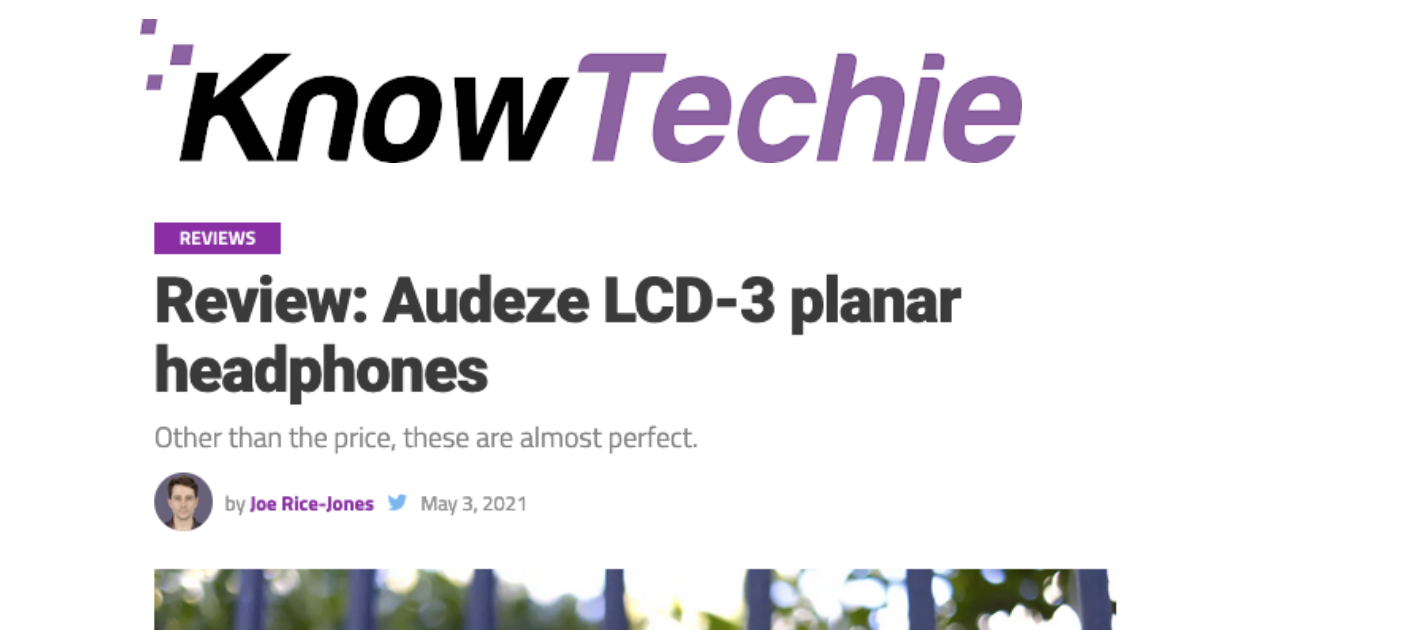 "Do your ears a favor," Says KnowTechie of Audeze LCD-3